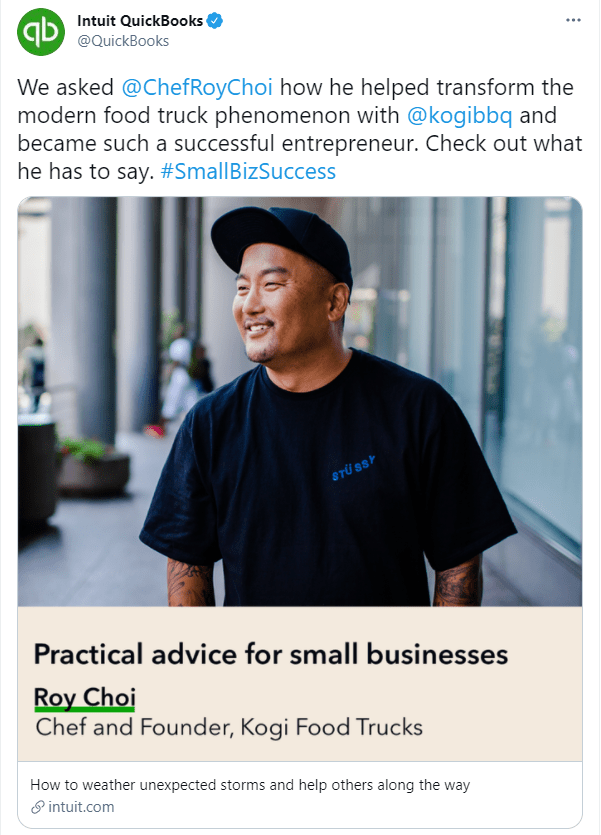 Intuit QuickBooks Twitter Example Intuit QuickBooks tweet featuring Roy Choi and practical small business advice